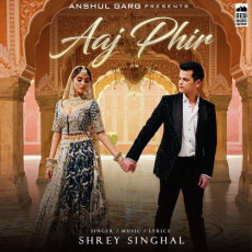 Aaj Phir Shrey Singhal Aaj Phir Shrey Singhal